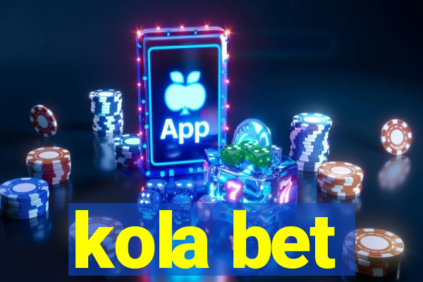 kola bet